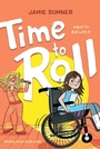 Cover: Time to Roll: Volume 2 - Atheneum Books for Young Readers