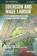 Cover: Coercion and Wage Labour - UCL Press