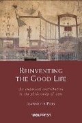 Cover: Reinventing the Good Life - UCL Press