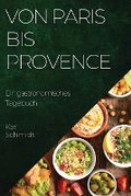 Cover: Von Paris bis Provence - Karl Schmidt