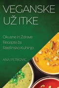 Cover: Veganske Uz itke - Ana Petrovic