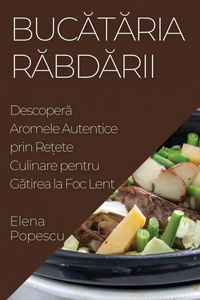 Enlarge image Cover: Bucataria Rabdarii - Elena Popescu