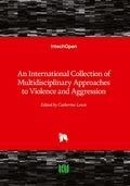 Cover: An International Collection of Multidisciplinary Approaches to Violence and Aggression - IntechOpen