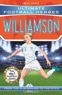 Abbildung von: Ultimate Football Heroes: Leah Williamson (Super Stoppers 6) - Dino Books