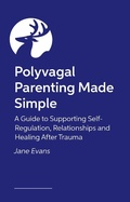 Cover: Polyvagal Parenting Made Simple - Jessica Kingsley Publishers