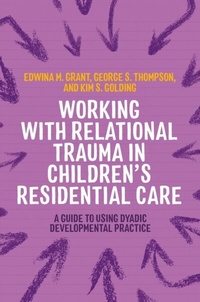 Abbildung von: Working with Relational Trauma in Children's Residential Care - Jessica Kingsley Publishers