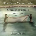 Cover: Omulongo omuto omuvumu (The Brave Young Twin) - Michael Raymond Astle