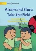 Cover: Afram and Efuru Take the Field - Library for All
