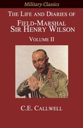 Cover: The Life and Diaries of Field-Marshal Sir Henry Wilson - Legacy Books Press