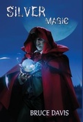 Cover: Silver Magic - Brick Cave Books
