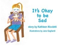Enlarge image Cover: It's Okay to be Sad - Haley's