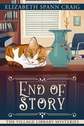 Cover: End of Story (A Village Library Mystery, #9) - Elizabeth Spann Craig