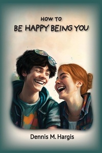 Abbildung von: How To Be Happy Being You - Anamcara Press LLC