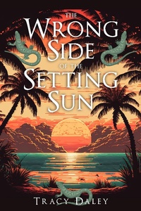 Enlarge image Cover: The Wrong Side of the Setting Sun - Tracy Daley