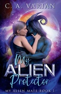 Cover: My Alien Protector - Cherie Varian