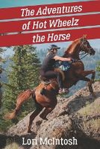 Abbildung von: The Adventures of Hot Wheelz the Horse - Oxygen Publishing