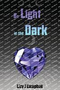 Enlarge image Cover: Be Light in the Dark - Elite Lizzard Publishing Company
