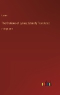 Cover: The Orations of Lysias; Literally Translated - Outlook Verlag