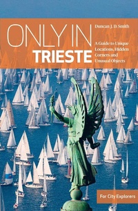Abbildung von: Only in Trieste - The Urban Explorer
