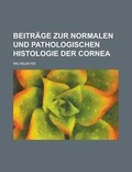 Cover: Beitrage Zur Normalen Und Pathologischen Histologie Der Cornea - Rarebooksclub.com