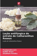Cover: Locao antifungica do extrato de Catharanthus Roseus - Edicoes Nosso Conhecimento