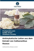 Cover: Antimykotische Lotion aus dem Extrakt von Catharanthus Roseus - Verlag Unser Wissen