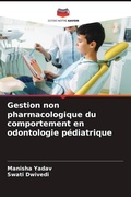 Cover: Gestion non pharmacologique du comportement en odontologie pediatrique - Editions Notre Savoir