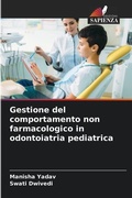 Cover: Gestione del comportamento non farmacologico in odontoiatria pediatrica - Edizioni Sapienza