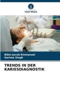 Cover: Trends in Der Kariesdiagnostik - Verlag Unser Wissen