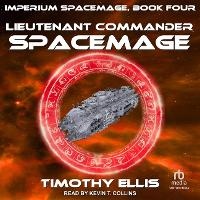 Enlarge image Cover: Lieutenant Commander Spacemage - Tantor Audio