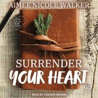 Enlarge image Cover: Surrender Your Heart - Tantor Audio