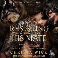 Enlarge image Cover: Resisting His Mate - Tantor Audio