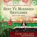 Cover: Rest Ye Murdered Gentlemen - Tantor Audio