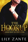 Cover: The Hookup (Indecent Intentions, #2) - Lily Zante