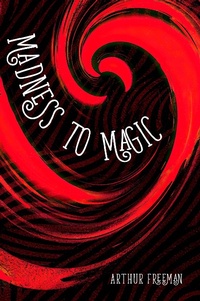 Enlarge image Cover: Madness to Magic - Arthur Freeman