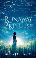 Cover: The Runaway Princess - Alicia J. Chumney
