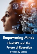 Cover: Empowering Minds: ChatGPT and the Future of Education (Through the AI Lens: The Futurism Files, #1) - Randal Salars