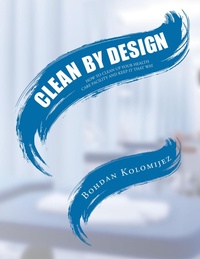 Abbildung von: CLEAN BY DESIGN - Fulton Books, Inc.