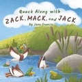 Cover: Quack Along with Zack, Mack, and Jack - Spring Hearts Publishing