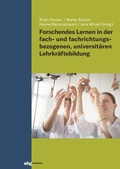 Cover: Forschendes Lernen in der fach- und fachrichtungsbezogenen, universit&auml;ren Lehrkr&auml;ftebildung - wbg Academic in Herder