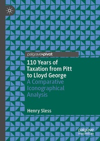 Abbildung von: 110 Years of Taxation from Pitt to Lloyd George - Palgrave Macmillan