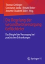 Cover: Die Regelung der Gesundheitsversorgung Gefl&uuml;chteter - Springer VS