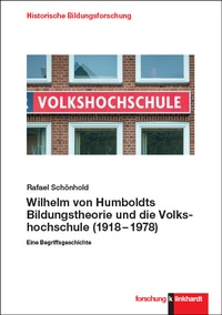 Abbildung von: Wilhelm von Humboldts Bildungstheorie und die Volkshochschule (1918-1978) - Verlag Julius Klinkhardt GmbH & Co. KG