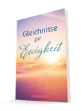 Cover: Gleichnisse zur Ewigkeit - Lichtzeichen Verlag