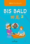 Cover: Chinesisch f&uuml;r Anf&auml;nger: Bis Bald 2 Kursbuch - SONATA Book
