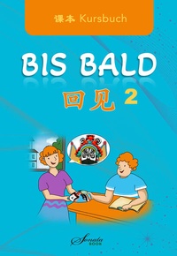 Abbildung von: Chinesisch für Anfänger "Bis Bald" Kursbuch 2 - SONATA Book
