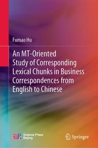 Abbildung von: An MT-Oriented Study of Corresponding Lexical Chunks in Business Correspondences from English to Chinese - Springer
