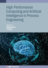 Enlarge image Cover: High-Performance Computing and Artificial Intelligence in Process Engineering - Institute of Physics Publishing