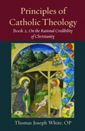 Cover: Principles of Catholic Theology, Book 2 - The Catholic University of America Press
