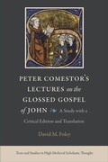 Cover: Peter Comestor's Lectures on the Glossed Gospel of John - The Catholic University of America Press